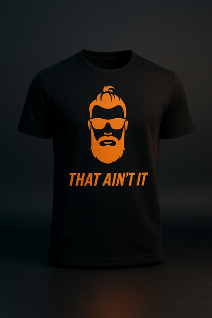 LIMITED EDITION Nate Headley "That Aint It" T-Shirt